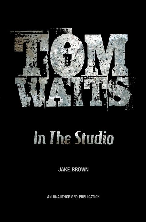 Tom Waits: In the Studio(Kobo/電子書)