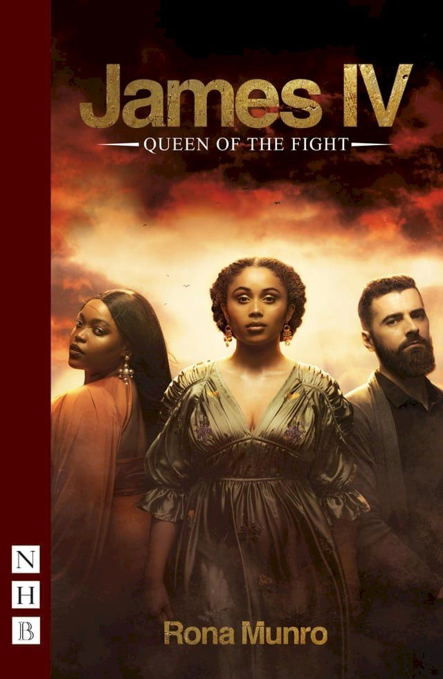  James IV: Queen of the Fight (NHB Modern Plays)(Kobo/電子書)