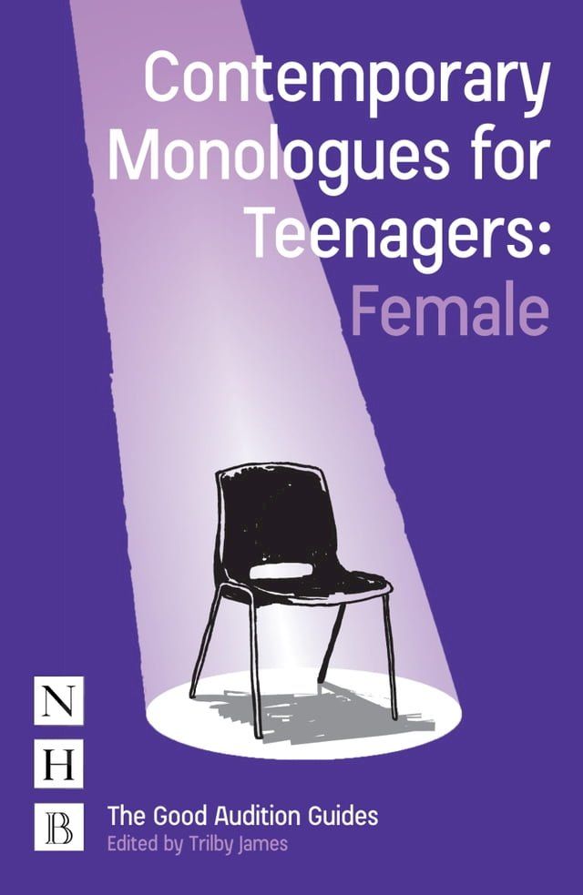  Contemporary Monologues for Teenagers: Female(Kobo/電子書)