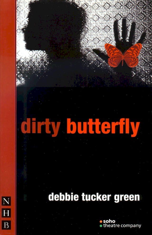  dirty butterfly (NHB Modern Plays)(Kobo/電子書)