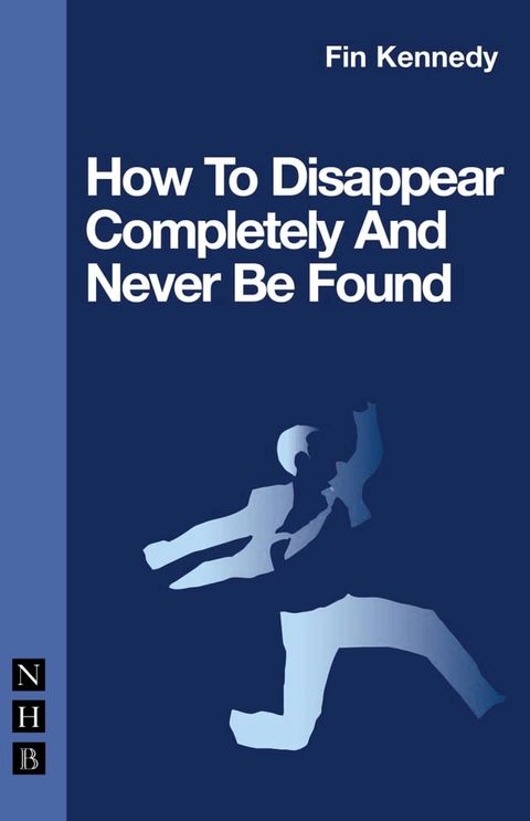 How To Disappear Completely and Never Be Found(Kobo/電子書)