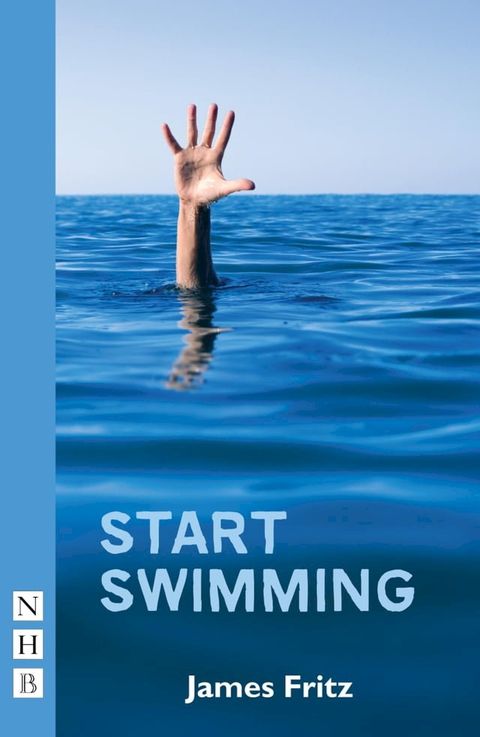 Start Swimming (NHB Modern Plays)(Kobo/電子書)