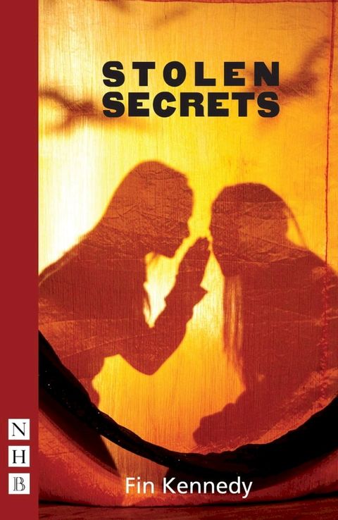 Stolen Secrets (NHB Modern Plays)(Kobo/電子書)