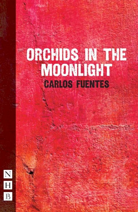 Orchids in the Moonlight (NHB Modern Plays)(Kobo/電子書)