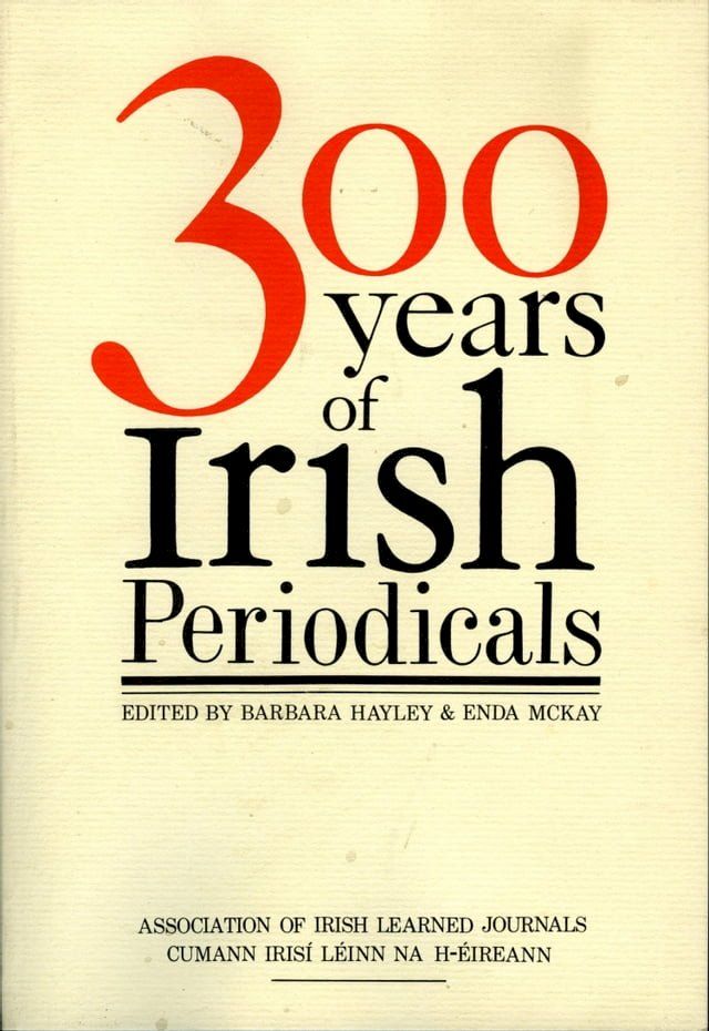  Three Hundred Years of Irish Periodicals(Kobo/電子書)