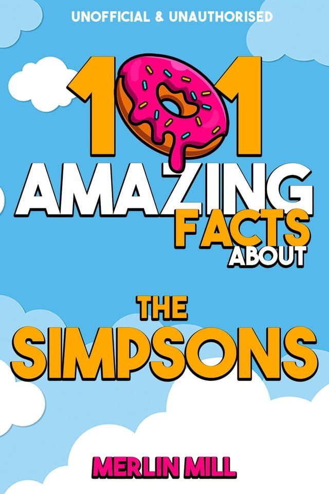  101 Amazing Facts about the Simpsons(Kobo/電子書)