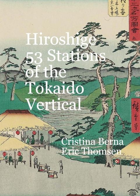 Hiroshige 53 Stations of the Tokaido Vertical(Kobo/電子書)