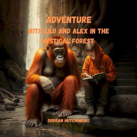 ADVENTURE WITH LILO AND ALEX IN THE MYSTICAL FOREST(Kobo/電子書)