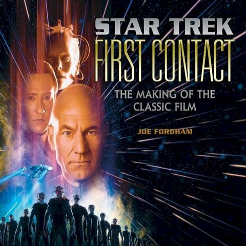 Star Trek: First Contact: The Making of the Classic Film(Kobo/電子書)