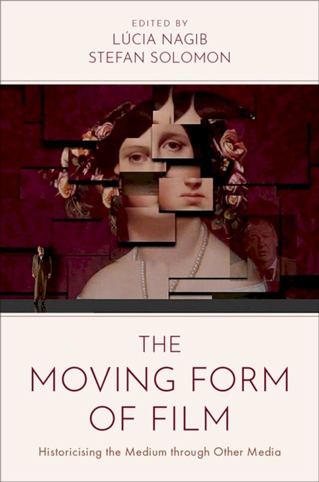  The Moving Form of Film(Kobo/電子書)