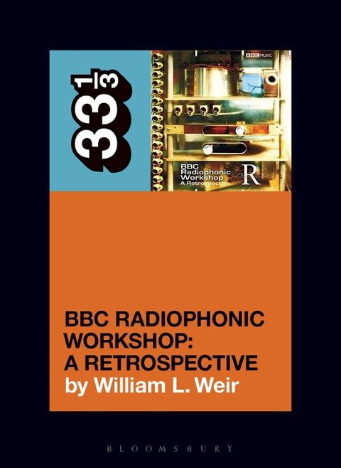 BBC Radiophonic Workshop's BBC Radiophonic Workshop - A Retrospective(Kobo/電子書)