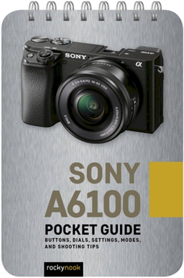  Sony a6100: Pocket Guide(Kobo/電子書)