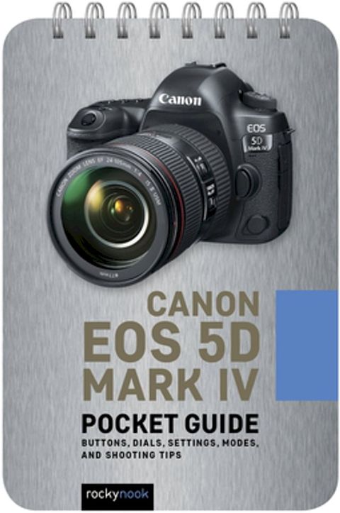 Canon EOS 5D Mark IV: Pocket Guide(Kobo/電子書)