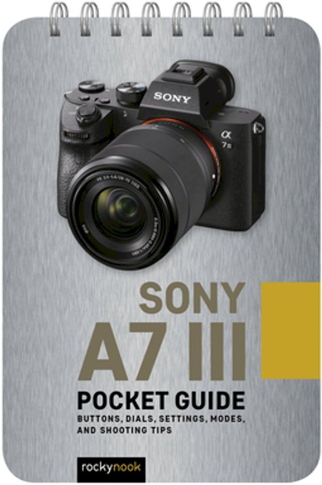  Sony a7 III: Pocket Guide(Kobo/電子書)