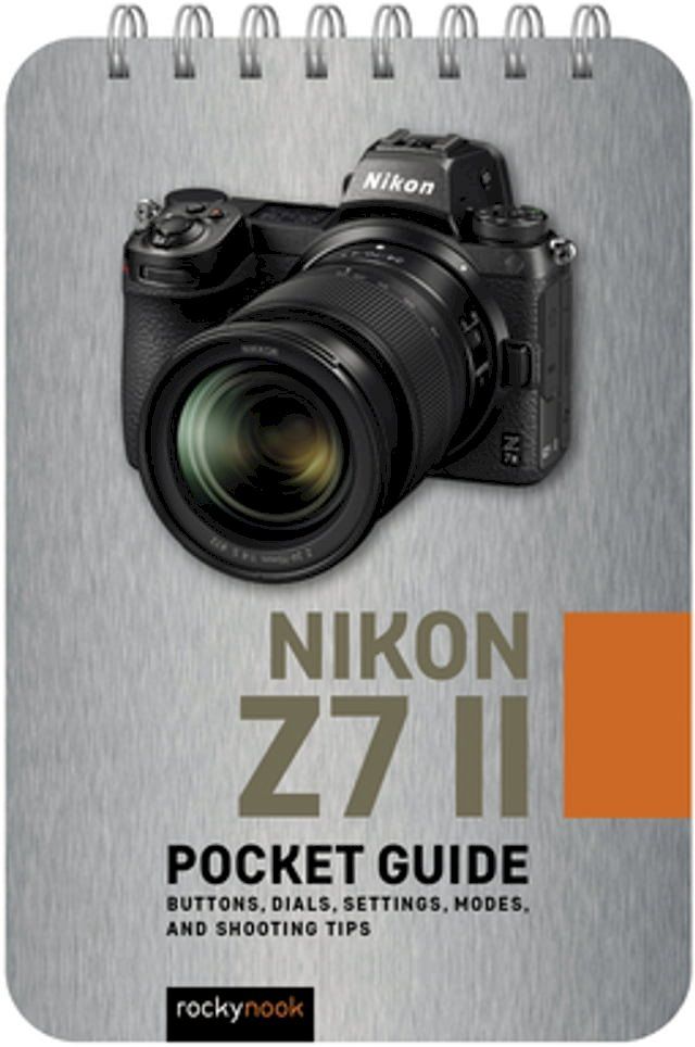  Nikon Z7 II: Pocket Guide(Kobo/電子書)