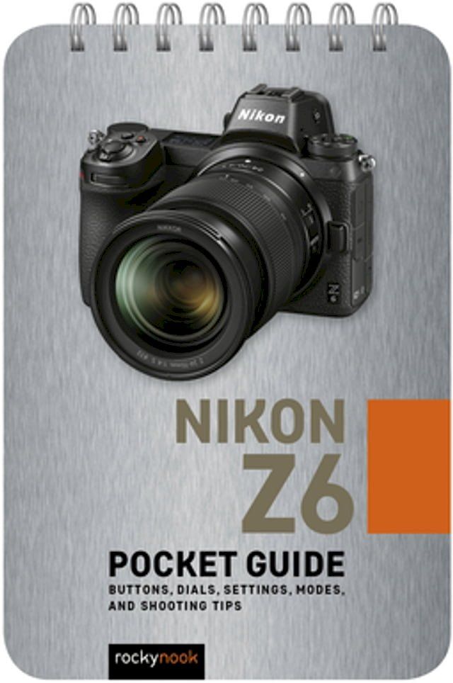  Nikon Z6: Pocket Guide(Kobo/電子書)