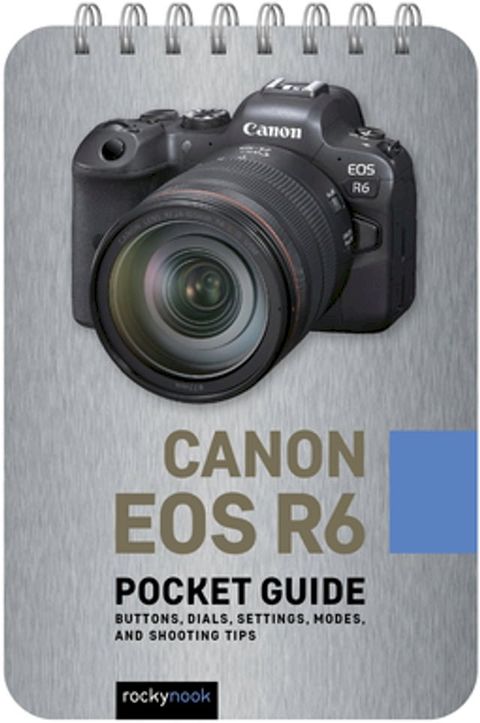 Canon EOS R6: Pocket Guide(Kobo/電子書)