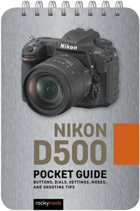 Nikon D500: Pocket Guide(Kobo/電子書)