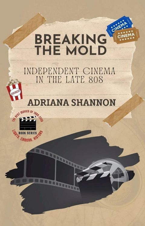 Breaking the Mold-Independent Cinema in the Late 80s(Kobo/電子書)