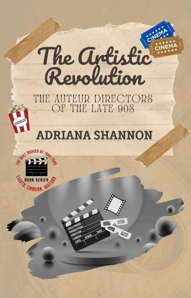  The Artistic Revolution-The Auteur Directors of the Late 90s(Kobo/電子書)