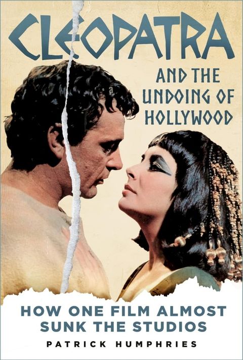 Cleopatra and the Undoing of Hollywood(Kobo/電子書)