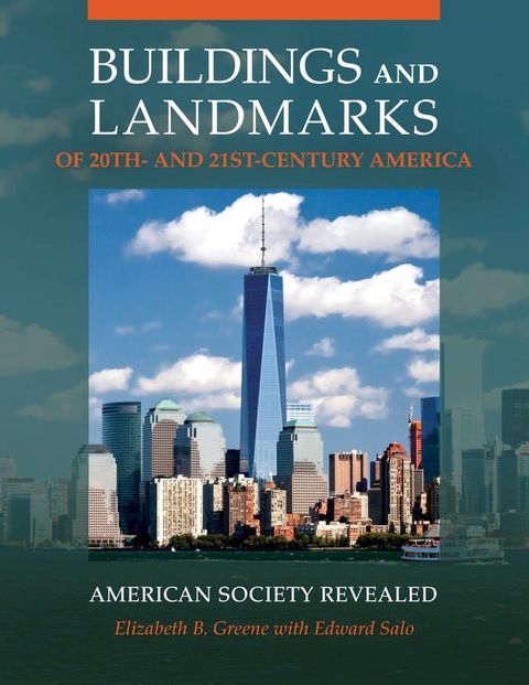 Buildings and Landmarks of 20th- and 21st-Century America(Kobo/電子書)