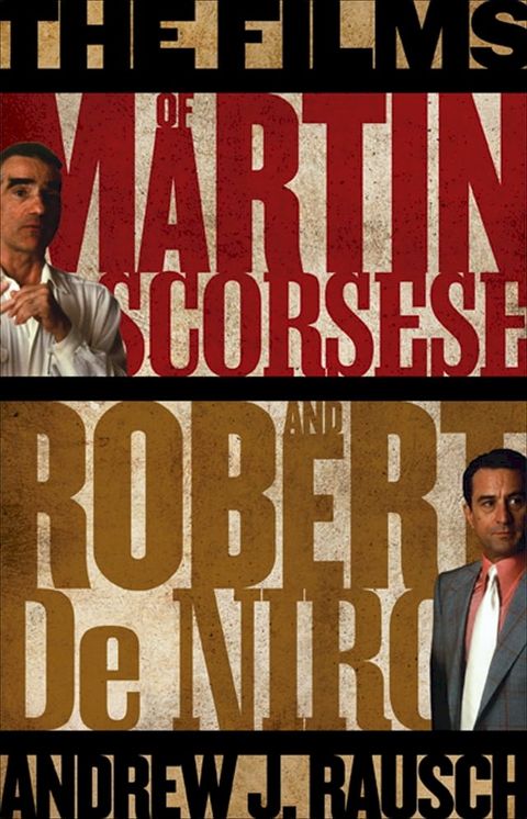 The Films of Martin Scorsese and Robert De Niro(Kobo/電子書)