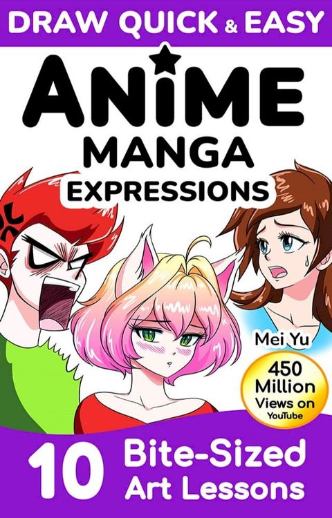 Draw Quick & Easy Anime Manga Expressions(Kobo/電子書)