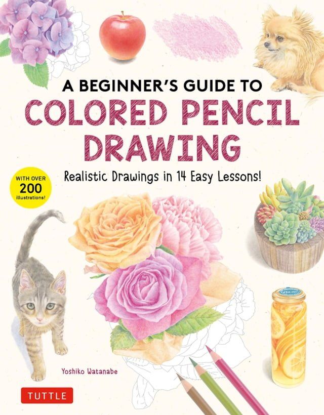  Beginner's Guide to Colored Pencil Drawing(Kobo/電子書)