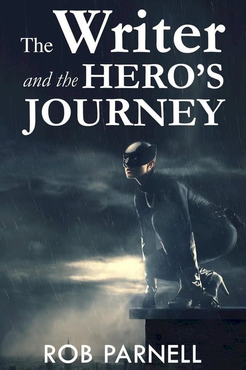 The Writer and the Hero's Journey(Kobo/電子書)