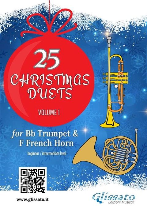 Bb Trumpet & French Horn in F: 25 Christmas duets volume 1(Kobo/電子書)