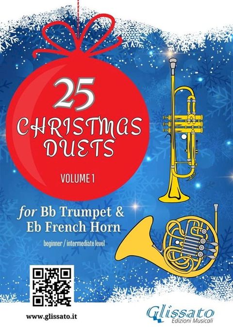 Bb Trumpet & Horn in Eb : 25 Christmas duets volume 1(Kobo/電子書)