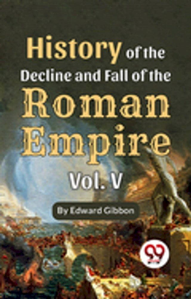  History Of The Decline And Fall Of The Roman Empire Vol-5(Kobo/電子書)