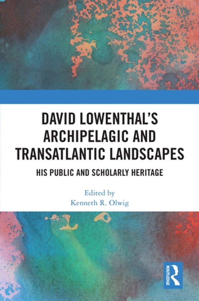  David Lowenthal’s Archipelagic and Transatlantic Landscapes(Kobo/電子書)