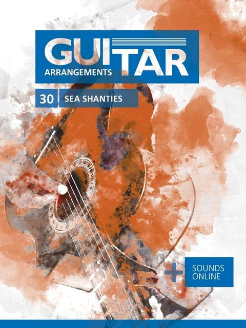 Guitar Arrangements - 30 Sea Shanties(Kobo/電子書)