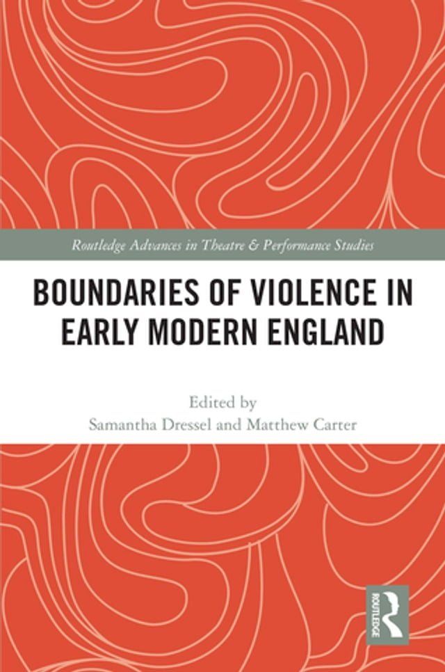  Boundaries of Violence in Early Modern England(Kobo/電子書)