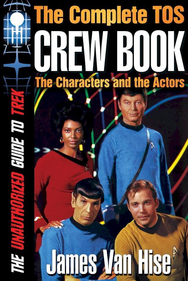  The Complete TOS Crew Book(Kobo/電子書)