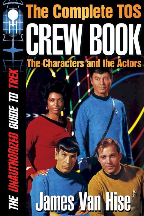 The Complete TOS Crew Book(Kobo/電子書)