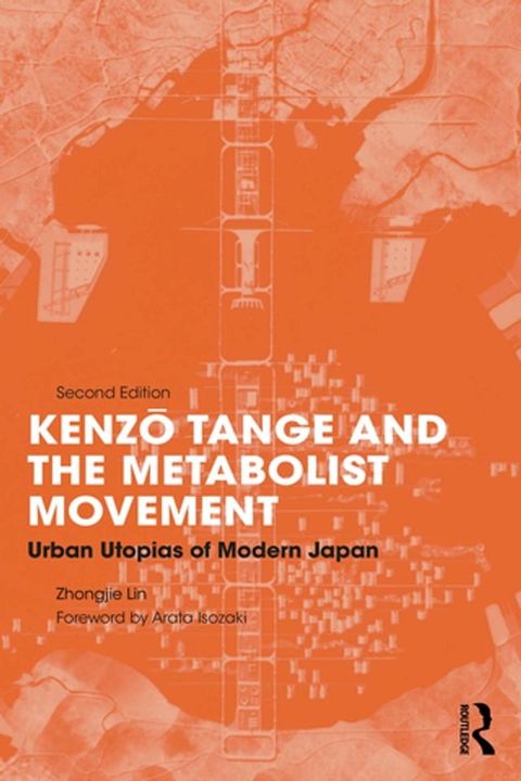 Kenzo Tange and the Metabolist Movement(Kobo/電子書)