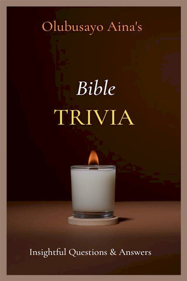  Olubusayo Aina's Bible Trivia(Kobo/電子書)