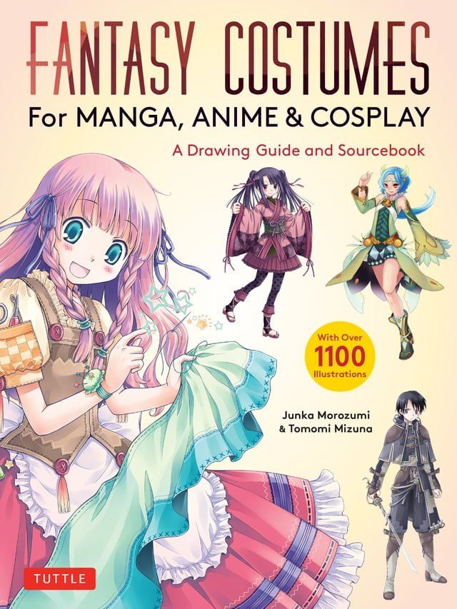  Fantasy Costumes for Manga, Anime & Cosplay(Kobo/電子書)