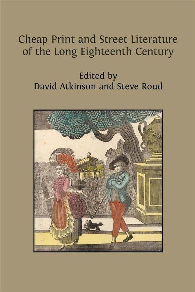  Cheap Print and Street Literature of the Long Eighteenth Century(Kobo/電子書)