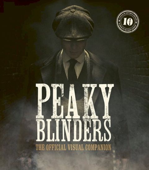 Peaky Blinders: The Official Visual Companion(Kobo/電子書)