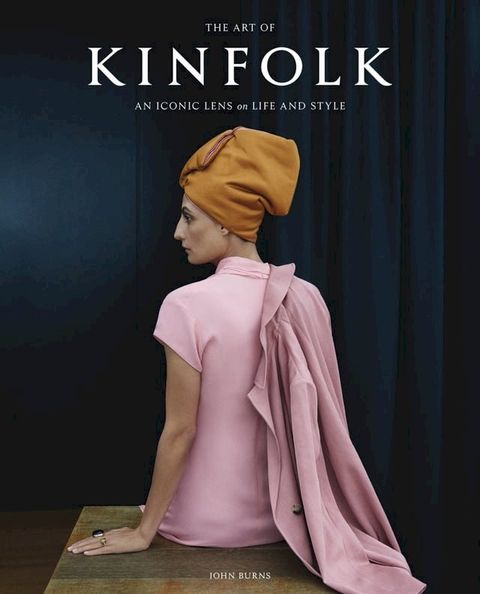 The Art of Kinfolk(Kobo/電子書)