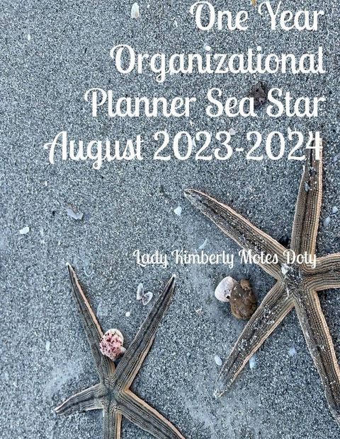 Sea Star One Year Organizational Planner August 2023-2024(Kobo/電子書)