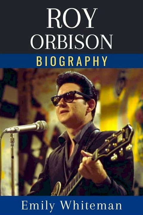 Roy Orbison Biography(Kobo/電子書)