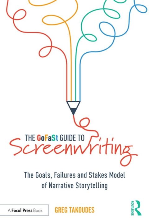 The GoFaSt Guide To Screenwriting(Kobo/電子書)