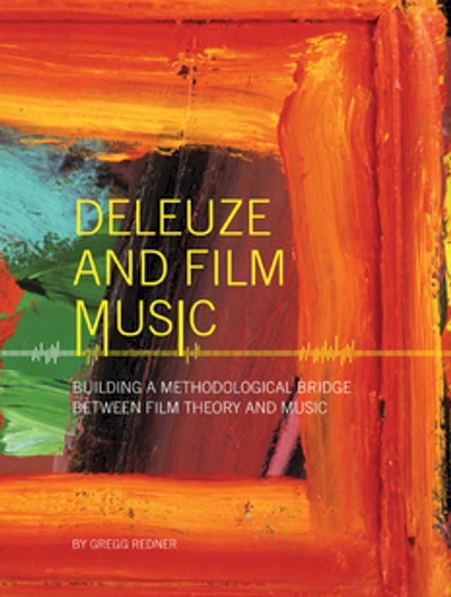  Deleuze and Film Music(Kobo/電子書)