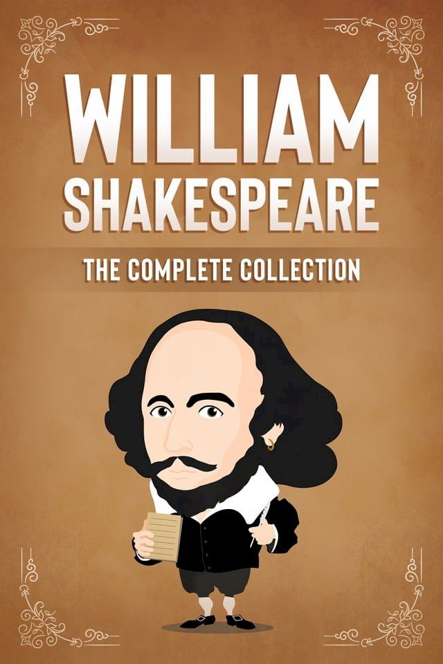  Complete Collection of William Shakespeare: Well Formed edition with Active Table of Contents (37 plays, 160 sonnets and 5 Poetry Books)(Kobo/電子書)