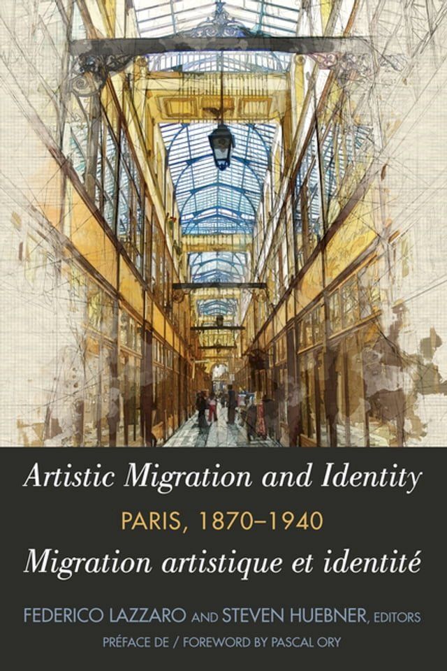  Artistic Migration and Identity in Paris, 1870-1940 / Migration artistique et identité à Paris, 1870-1940(Kobo/電子書)